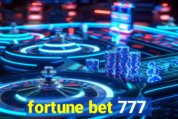 fortune bet 777