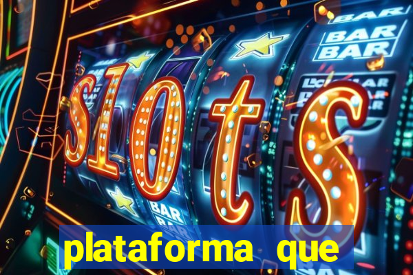 plataforma que est谩 pagando hoje