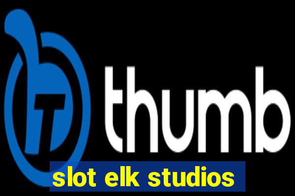 slot elk studios