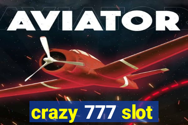 crazy 777 slot