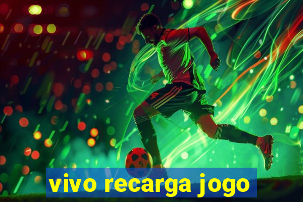 vivo recarga jogo