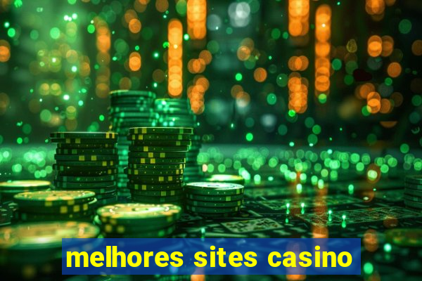 melhores sites casino