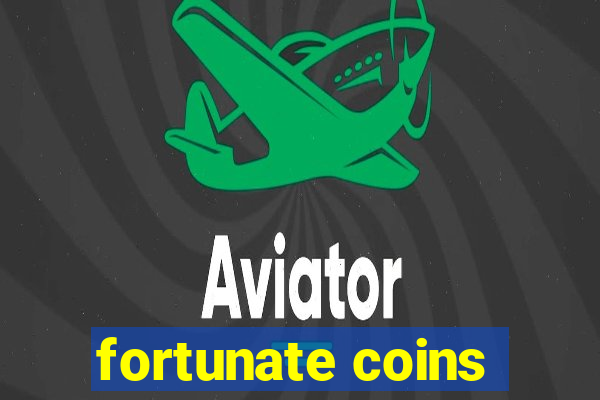 fortunate coins