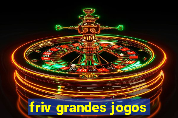 friv grandes jogos