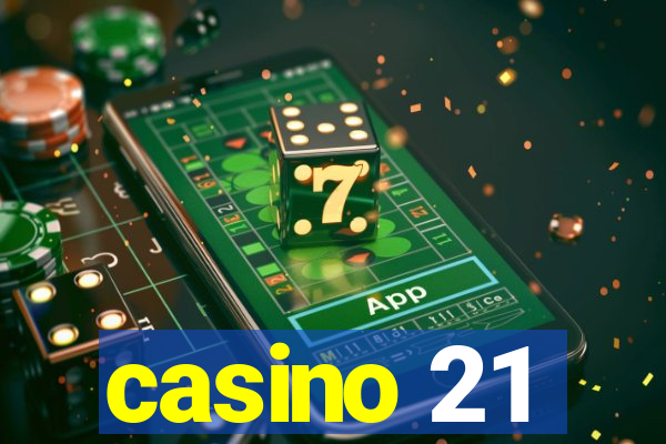 casino 21