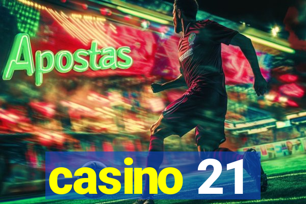 casino 21