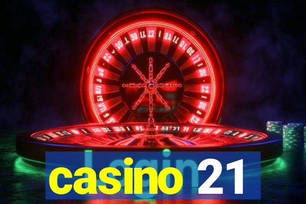 casino 21