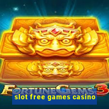 slot free games casino