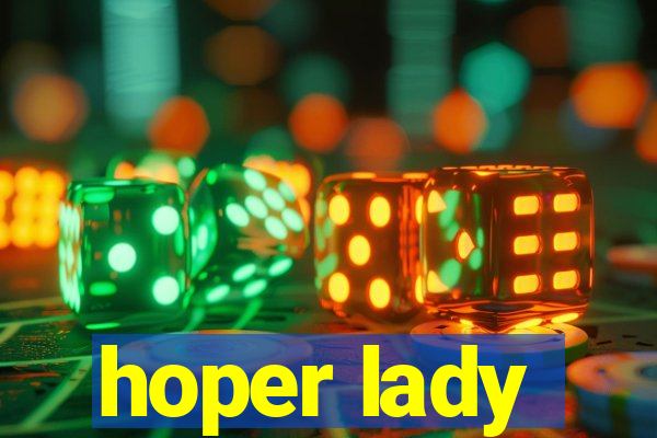 hoper lady