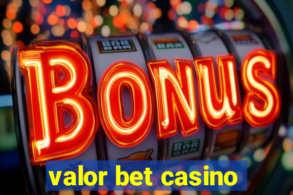 valor bet casino