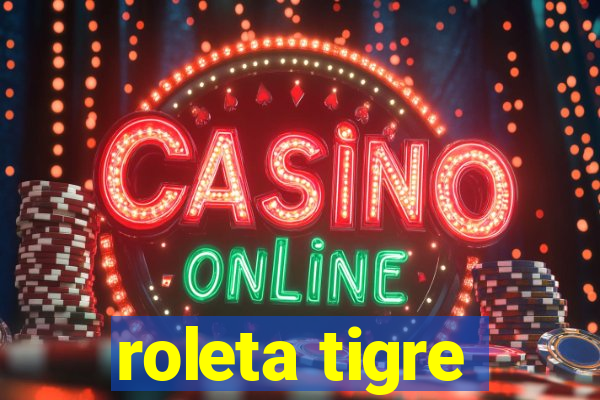 roleta tigre