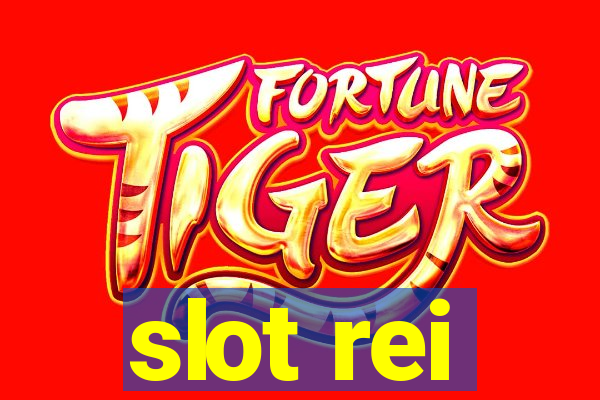 slot rei