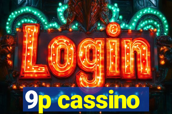 9p cassino