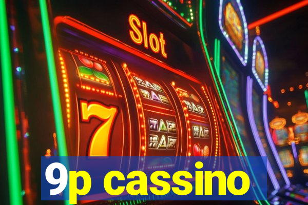 9p cassino