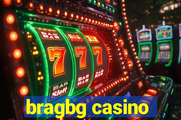 bragbg casino