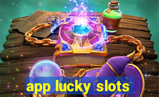 app lucky slots