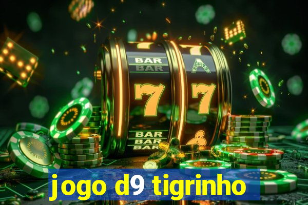 jogo d9 tigrinho