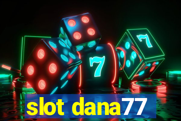 slot dana77