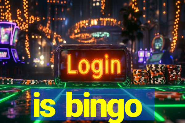 is bingo