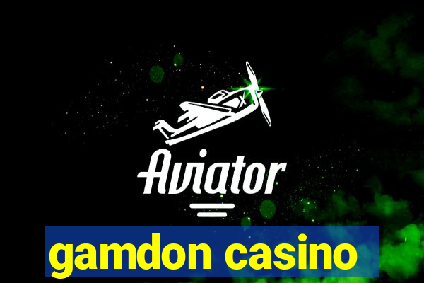 gamdon casino