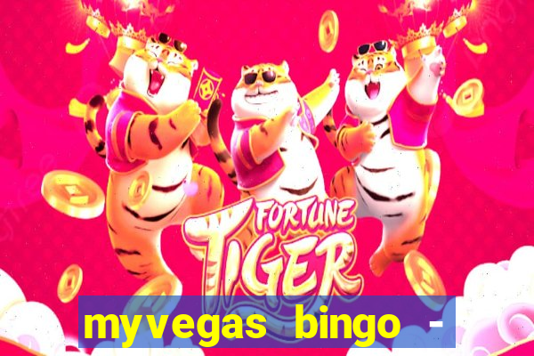 myvegas bingo - bingo games