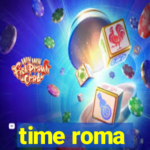 time roma