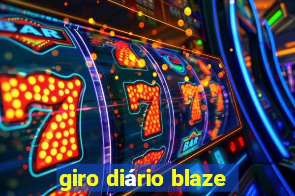 giro diário blaze