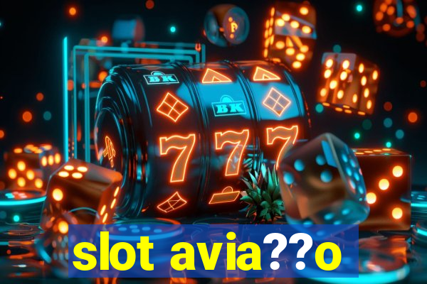 slot avia??o