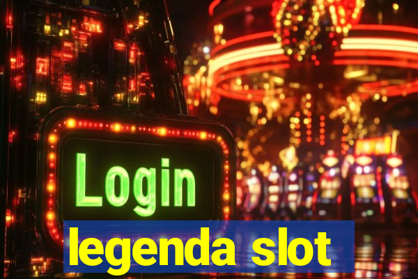 legenda slot