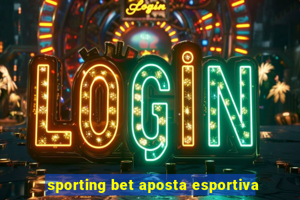 sporting bet aposta esportiva