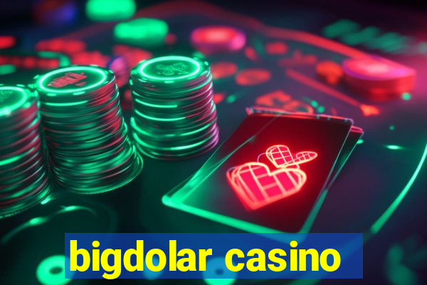 bigdolar casino