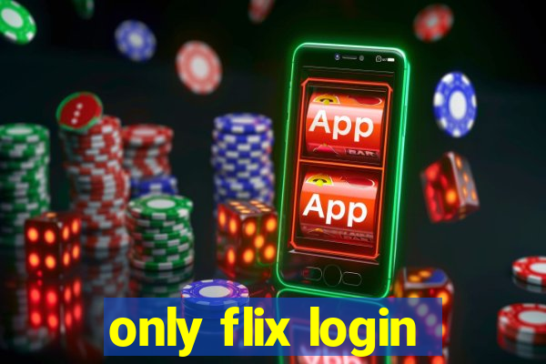 only flix login