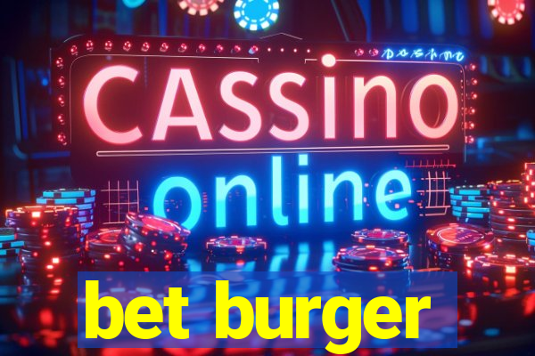 bet burger