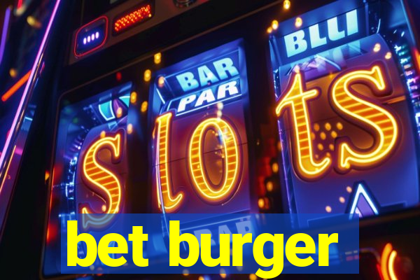 bet burger