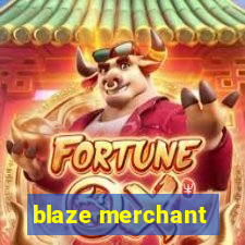 blaze merchant