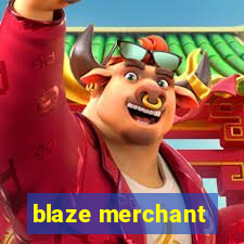 blaze merchant