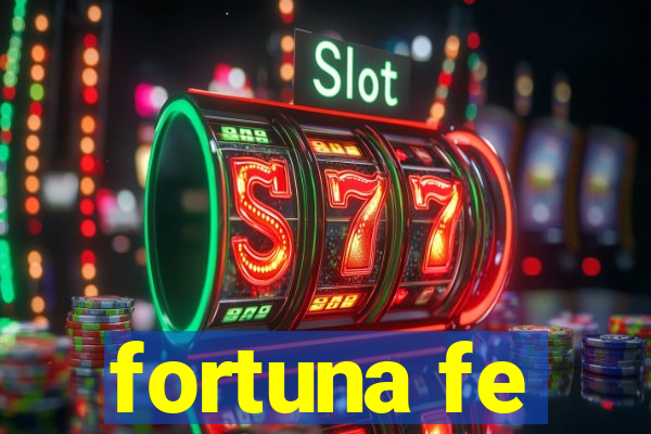 fortuna fe