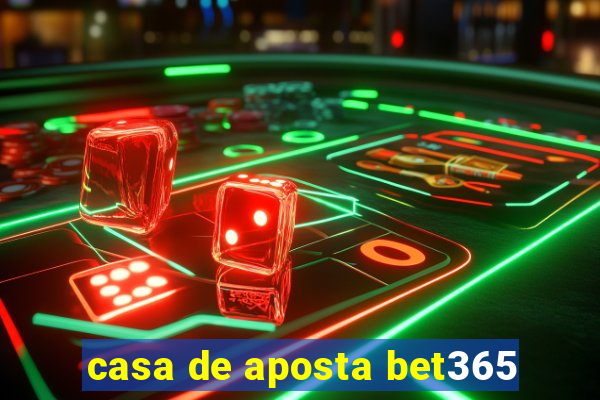 casa de aposta bet365