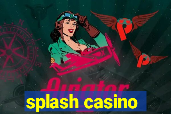 splash casino