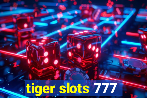 tiger slots 777