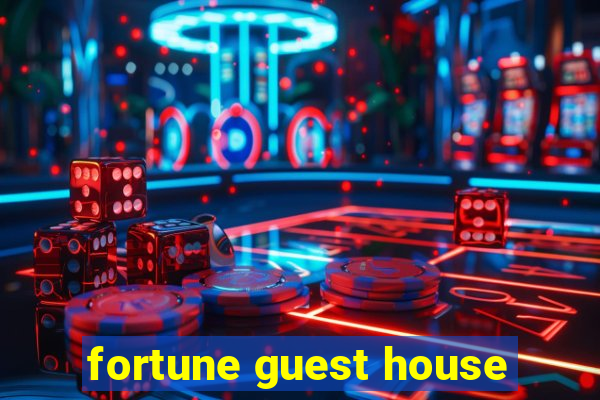 fortune guest house