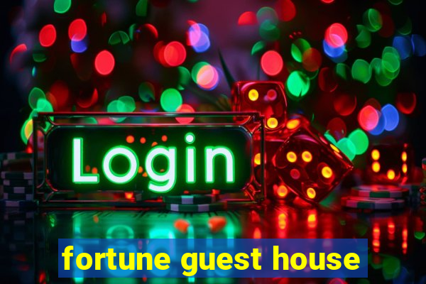 fortune guest house