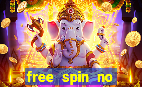 free spin no deposit casinos