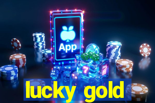 lucky gold