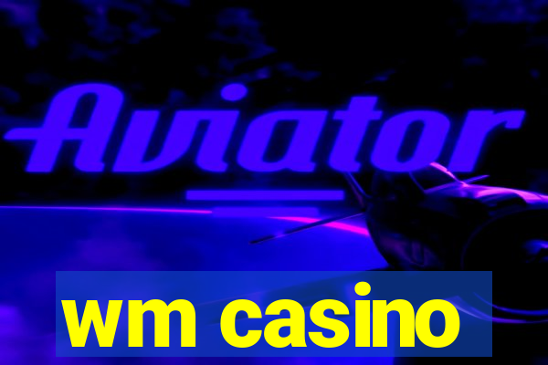 wm casino