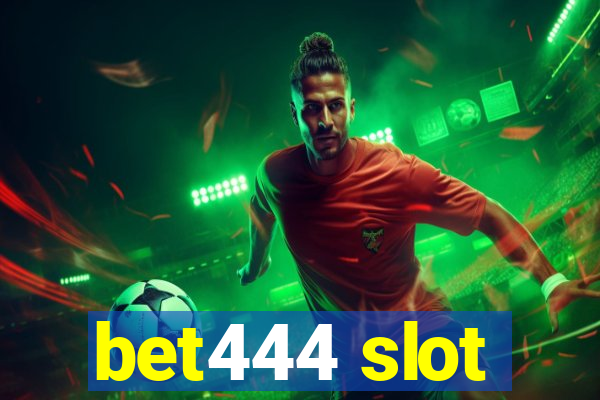 bet444 slot