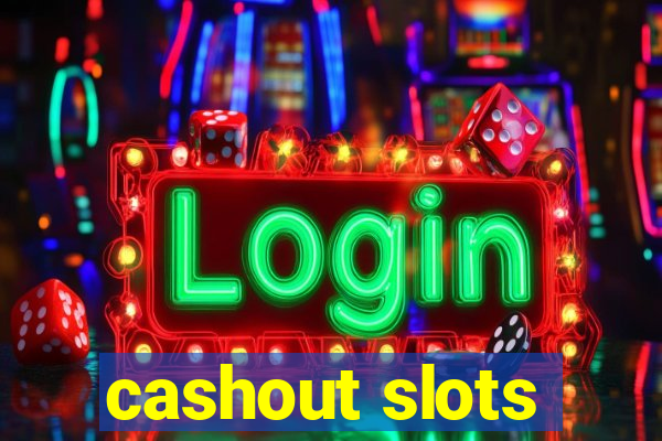 cashout slots