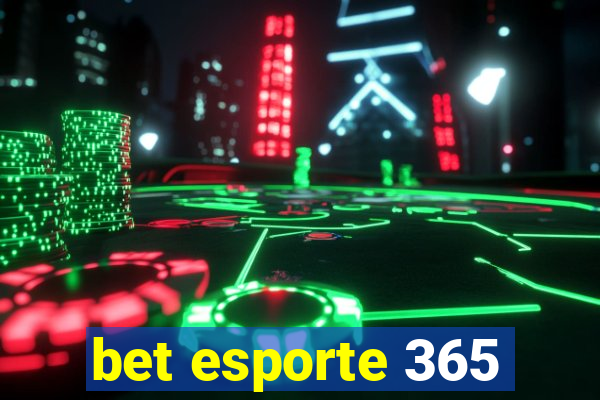 bet esporte 365