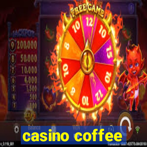 casino coffee