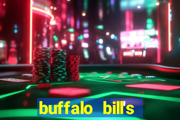 buffalo bill's resort and casino